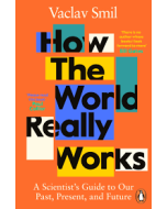 How The World Really Works