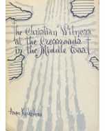 The christian witness at the crossroads in the Middle East