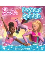 Barbie: Pegasus Sparkle Picture Book